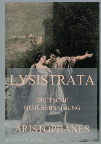 Lysistrata (Deutsche Neuübersetzung) von Jazzybee Verlag